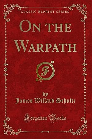 Image du vendeur pour On the Warpath (Classic Reprint) mis en vente par Forgotten Books