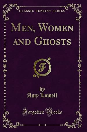 Seller image for Men, Women and Ghosts (Classic Reprint) for sale by Forgotten Books