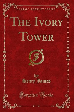 Seller image for The Ivory Tower (Classic Reprint) for sale by Forgotten Books