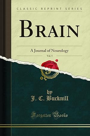 Image du vendeur pour Brain, Vol. 5: A Journal of Neurology (Classic Reprint) mis en vente par Forgotten Books