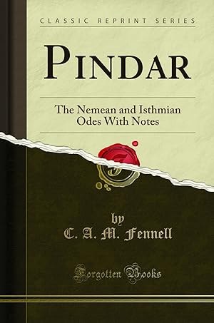 Image du vendeur pour Pindar: The Nemean and Isthmian Odes With Notes (Classic Reprint) mis en vente par Forgotten Books