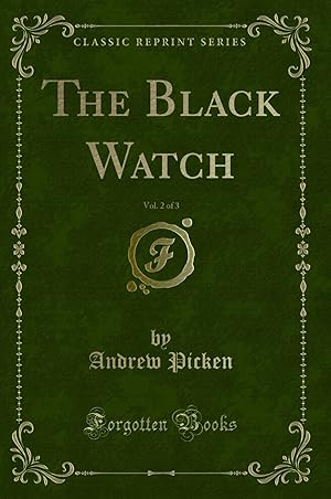 Image du vendeur pour The Black Watch, Vol. 2 of 3 (Classic Reprint) mis en vente par Forgotten Books