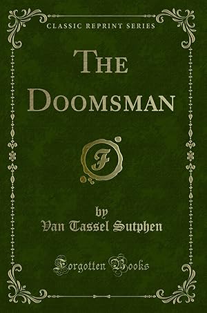 Imagen del vendedor de The Doomsman (Classic Reprint) a la venta por Forgotten Books