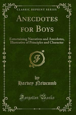 Seller image for Anecdotes for Boys: Entertaining Narratives and Anecdotes (Classic Reprint) for sale by Forgotten Books