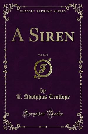 Seller image for A Siren, Vol. 3 of 3 (Classic Reprint) for sale by Forgotten Books