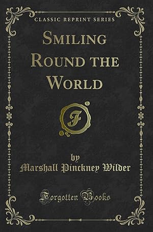 Seller image for Smiling Round the World (Classic Reprint) for sale by Forgotten Books