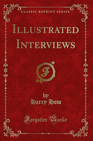 Imagen del vendedor de Illustrated Interviews (Classic Reprint) a la venta por Forgotten Books