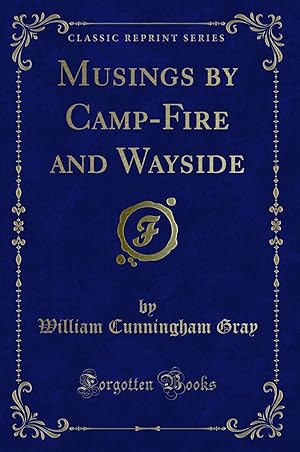 Immagine del venditore per Musings by Camp-Fire and Wayside (Classic Reprint) venduto da Forgotten Books