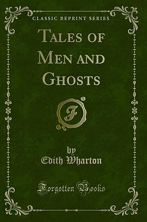 Image du vendeur pour Tales of Men and Ghosts (Classic Reprint) mis en vente par Forgotten Books