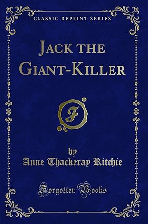 Image du vendeur pour Jack the Giant-Killer (Classic Reprint) mis en vente par Forgotten Books