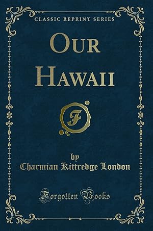 Seller image for Our Hawaii (Classic Reprint) for sale by Forgotten Books