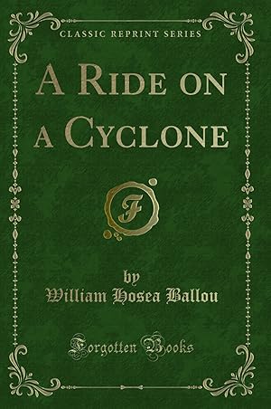 Immagine del venditore per A Ride on a Cyclone (Classic Reprint) venduto da Forgotten Books