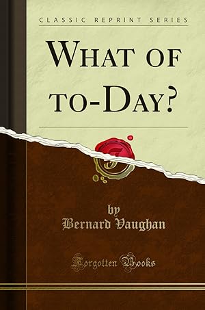 Image du vendeur pour What of to-Day? (Classic Reprint) mis en vente par Forgotten Books