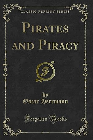 Image du vendeur pour Pirates and Piracy (Classic Reprint) mis en vente par Forgotten Books