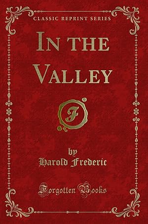 Seller image for In the Valley (Classic Reprint) for sale by Forgotten Books