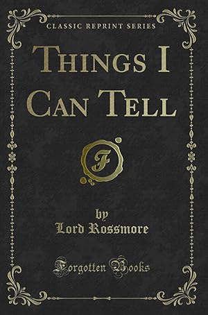 Seller image for Things I Can Tell (Classic Reprint) for sale by Forgotten Books