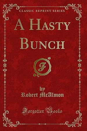 Seller image for A Hasty Bunch (Classic Reprint) for sale by Forgotten Books