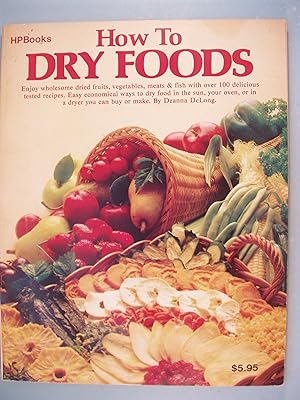 Immagine del venditore per How To Dry Foods venduto da PB&J Book Shop