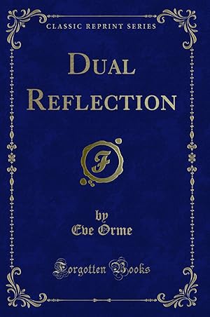 Imagen del vendedor de Dual Reflection (Classic Reprint) a la venta por Forgotten Books