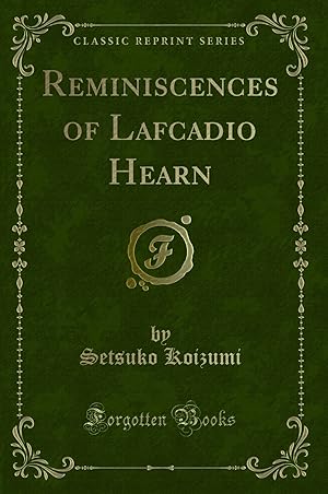 Seller image for Reminiscences of Lafcadio Hearn (Classic Reprint) for sale by Forgotten Books