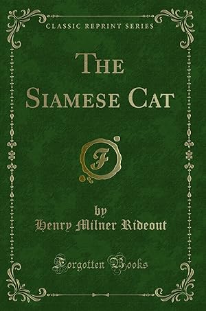 Bild des Verkufers fr The Siamese Cat (Classic Reprint) zum Verkauf von Forgotten Books