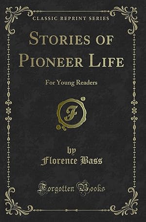 Seller image for Stories of Pioneer Life: For Young Readers (Classic Reprint) for sale by Forgotten Books