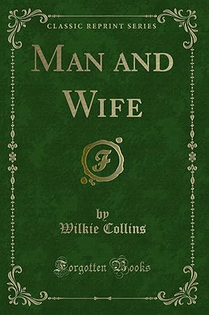 Bild des Verkufers fr Man and Wife (Classic Reprint) zum Verkauf von Forgotten Books