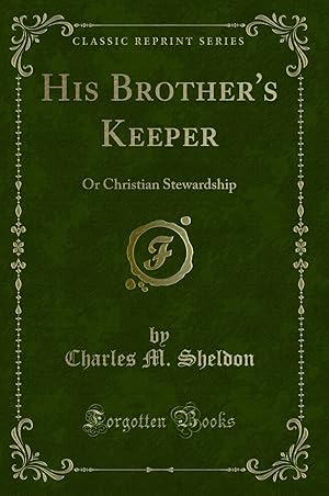 Seller image for His Brother's Keeper: Or Christian Stewardship (Classic Reprint) for sale by Forgotten Books