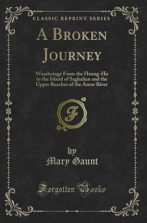 Image du vendeur pour A Broken Journey (Classic Reprint) mis en vente par Forgotten Books