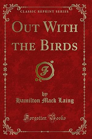 Immagine del venditore per Out With the Birds (Classic Reprint) venduto da Forgotten Books