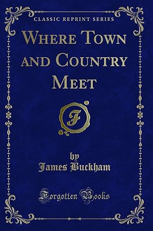 Seller image for Where Town and Country Meet (Classic Reprint) for sale by Forgotten Books