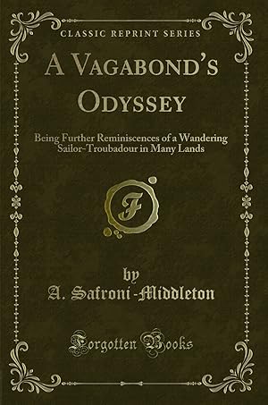 Seller image for A Vagabond's Odyssey (Classic Reprint) for sale by Forgotten Books