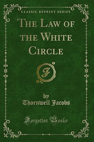 Seller image for The Law of the White Circle (Classic Reprint) for sale by Forgotten Books