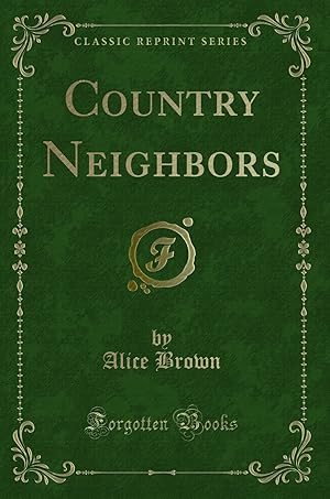 Seller image for Country Neighbors (Classic Reprint) for sale by Forgotten Books