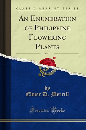 Seller image for An Enumeration of Philippine Flowering Plants, Vol. 3 (Classic Reprint) for sale by Forgotten Books