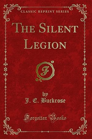 Seller image for The Silent Legion (Classic Reprint) for sale by Forgotten Books