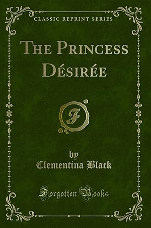 Imagen del vendedor de The Princess D sir e (Classic Reprint) a la venta por Forgotten Books