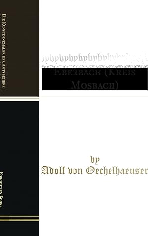 Seller image for Die Kunstdenkmäler der Amtsbezirke Mosbach und Eberbach (Kreis Mosbach) for sale by Forgotten Books