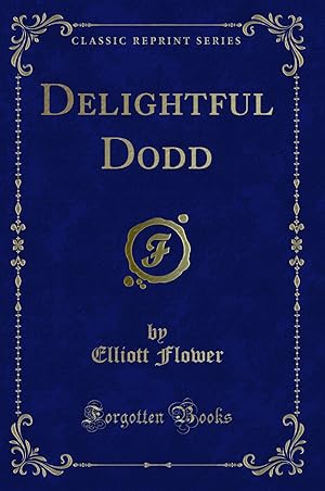 Seller image for Delightful Dodd (Classic Reprint) for sale by Forgotten Books