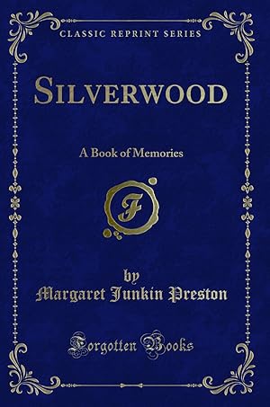 Seller image for Silverwood: A Book of Memories (Classic Reprint) for sale by Forgotten Books