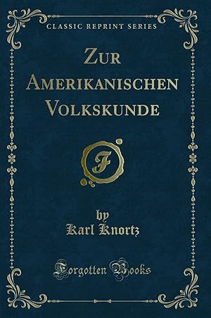 Imagen del vendedor de Zur Amerikanischen Volkskunde (Classic Reprint) a la venta por Forgotten Books