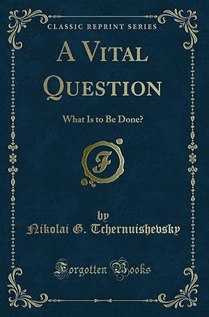 Bild des Verkufers fr A Vital Question: What Is to Be Done? (Classic Reprint) zum Verkauf von Forgotten Books