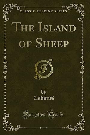 Seller image for The Island of Sheep (Classic Reprint) for sale by Forgotten Books