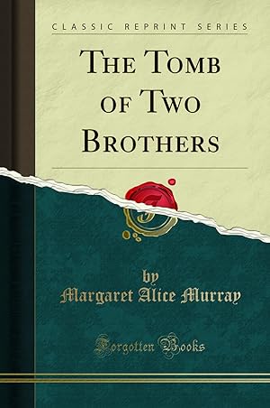 Imagen del vendedor de The Tomb of Two Brothers (Classic Reprint) a la venta por Forgotten Books