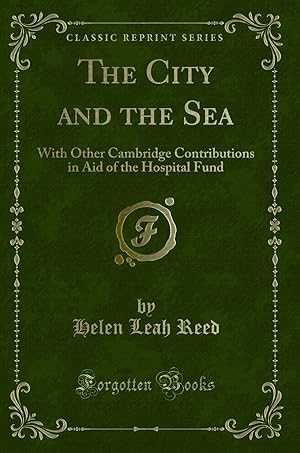 Imagen del vendedor de The City and the Sea (Classic Reprint) a la venta por Forgotten Books