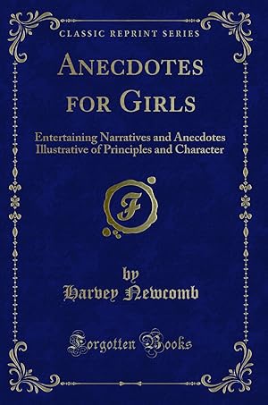 Seller image for Anecdotes for Girls (Classic Reprint) for sale by Forgotten Books