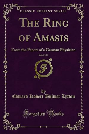 Seller image for The Ring of Amasis, Vol. 2 of 2: From the Papers of a German Physician for sale by Forgotten Books