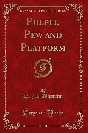 Seller image for Pulpit, Pew and Platform (Classic Reprint) for sale by Forgotten Books