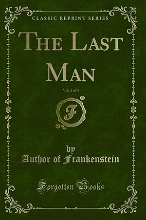 Imagen del vendedor de The Last Man, Vol. 2 of 3 (Classic Reprint) a la venta por Forgotten Books