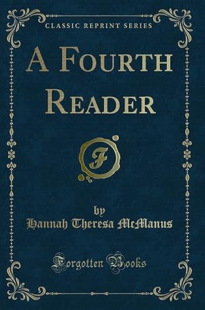 Immagine del venditore per A Fourth Reader (Classic Reprint) venduto da Forgotten Books